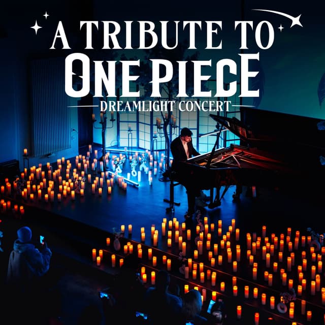 Tribute to One Piece - Dreamlight Concert